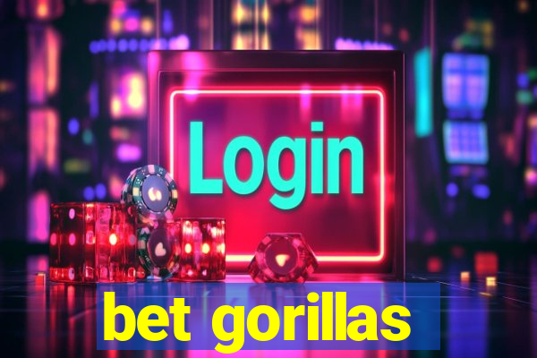 bet gorillas